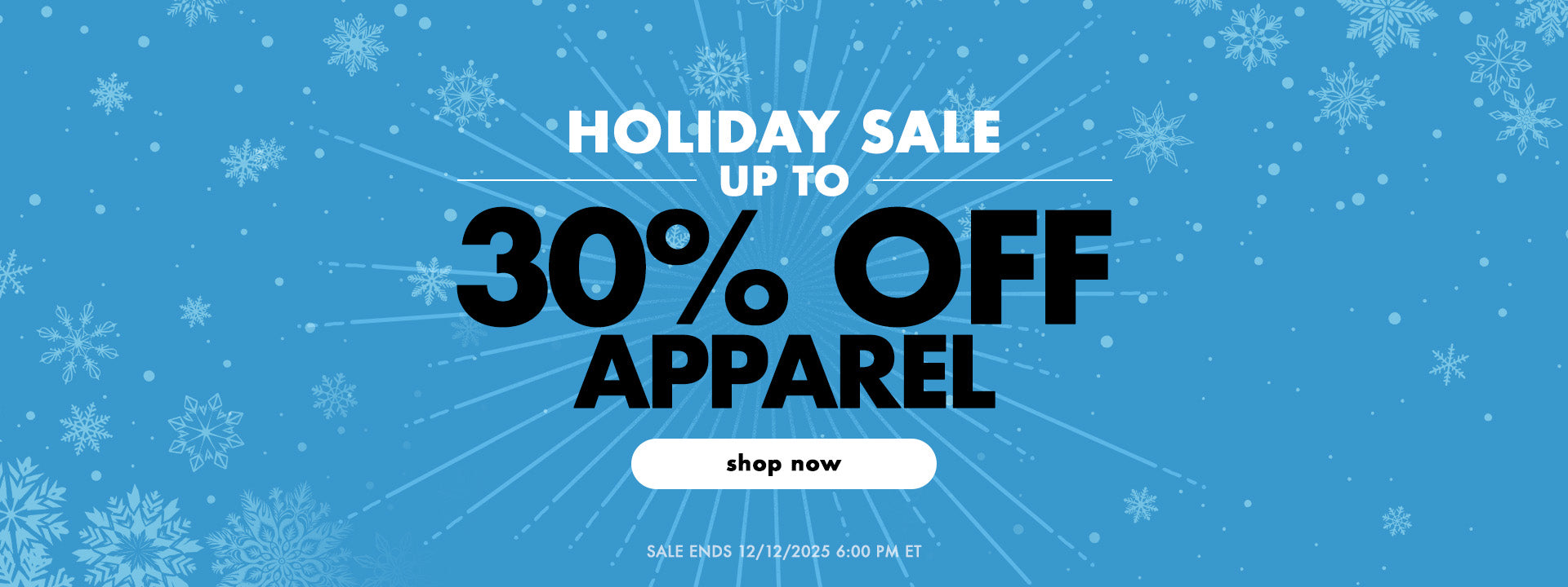30% Off Apparel! Media and Some Exclusions Apply. Sale Ends 12/12/2025 6:00 PM ET.