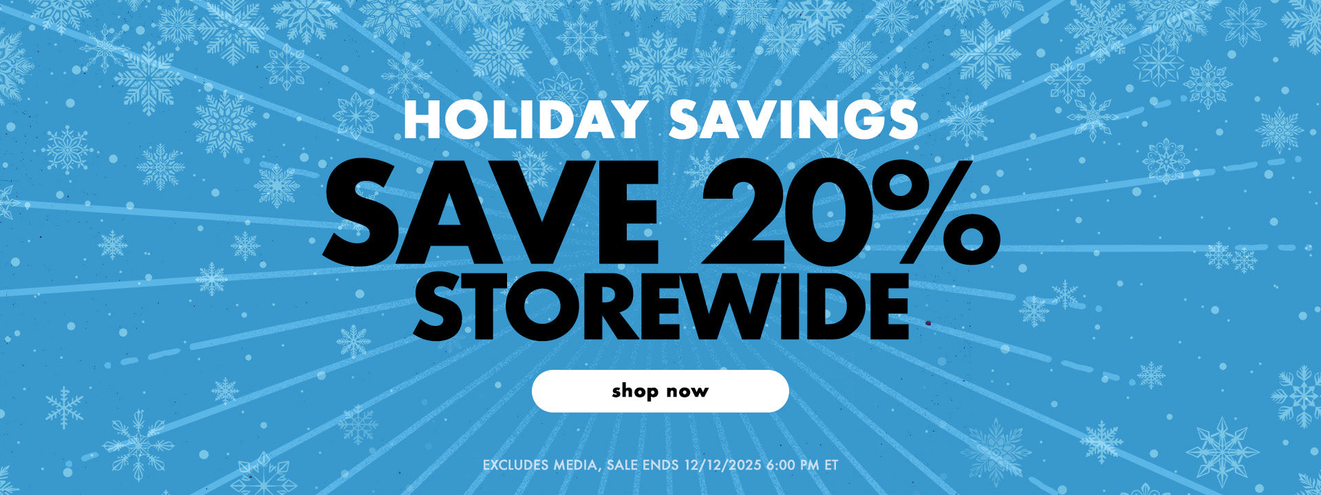 Holiday Sale | Up to 20% Off Storewide | Sale Ends 12/12/2025 6:00 PM ET